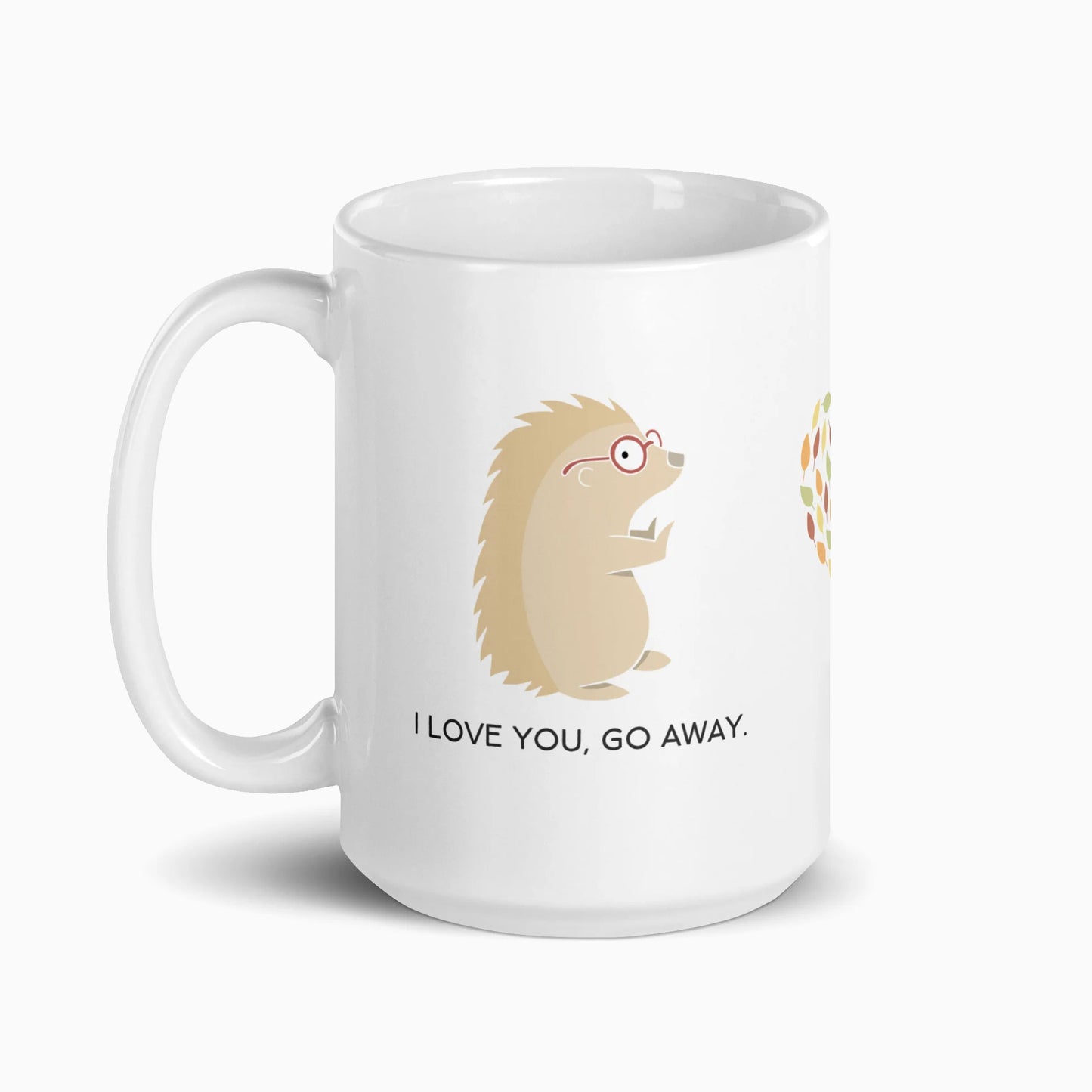 I Love You, Go Away Mug